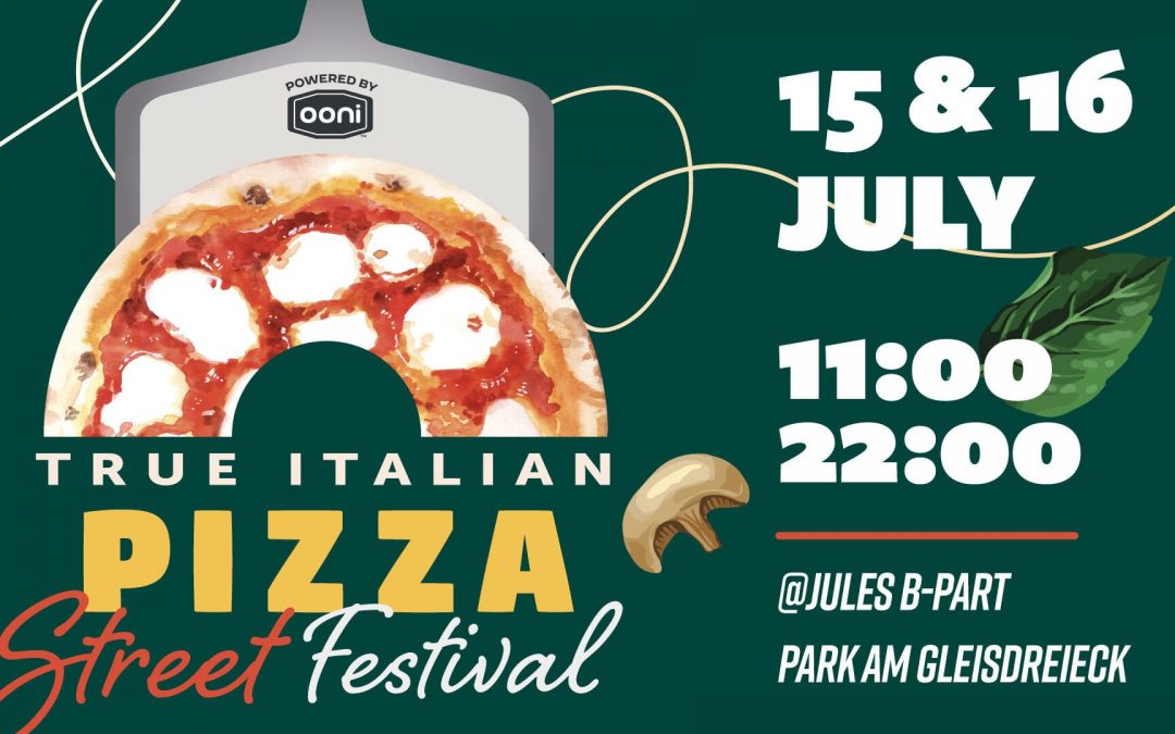 True Italian Pizza Street Festival returns to Berlin in 2023!